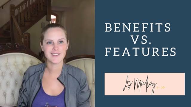 Benefits vs. Features