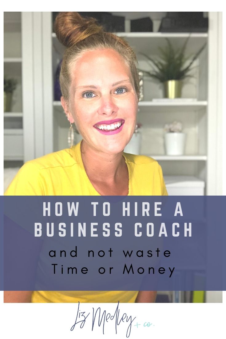 How To Hire A Business Coach Liz Medley Official Site